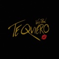 Te Quiero (Explicit)