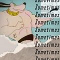 Sometimes (Explicit)