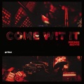 Prime Boys - Come Wit It