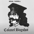 Brian Farrell、Colonel Bagshot - I'll be a child