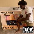 Shamrock - Rockin' With Sham (Explicit)