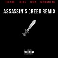 Forever M.C.、Hi-Rez、Token、Passionate MC - Assassins Creed (feat. Tech N9ne Token & Passionate Mc)(Remix|Explicit)