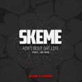 Skeme、Jay 305 - Ain't Bout That Life (feat. Jay 305)(Single|Explicit)