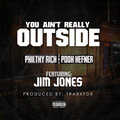Philthy Rich、Pooh Hefner、Jim Jones - U Aint Really Outside