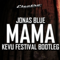 Mama (KEVU Festival Bootleg)