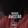 GrindGangTV、nocase - Amistad (feat. NoCase)(Explicit)
