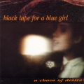 Black Tape For A Blue Girl - These Fleeting Moments