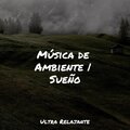 Música de Ambiente | Sueño