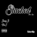Benny B、How.E - Stacked (feat. How.E)(Explicit)