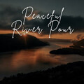 Peaceful River Pour