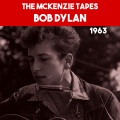 The MacKenzie Tapes (Hard Times in New York Town/Baby, Let Me Follow You Down/The Death of Emmett Till/I Rode Out One Morning/Don't Think Twice, It's All Right/House of the Rising Sun/See That My Grave Is Kept Clean/Ballad of Donald White/Long Time Gone/Only A Hobo/Untitled B)