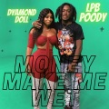 Money Make Me Wet (feat. LPB Poody|Explicit)