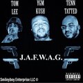 J.A.F.W.A.G. (feat. Tom Lee & Tenn Tatted) [Explicit]
