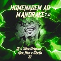 DJ ALEX NTC、DJ Silva Original - HOMENAGEM AO MANDRAKE 2.0 (Explicit)(feat. DJ SILVA ORIGINAL版)