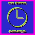 James Butler - Time - Slowed Version