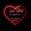 Quentin - Love Shot (The Dance Remix)