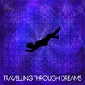 Travelling Through Dreams (Ethereal and Dreamy Ambient for Relaxation and Daydreaming, Explore the Space In Your Head with Ambient Melodies)