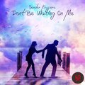 Sander Kuypers - Don't Be Waiting On Me (Radio Edit)