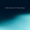 Delta Waves for Deep Sleep