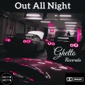 DJ野马、LookedatHerFore、20001S1、君悦千千憾 - Out All Night