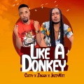 Zagga、cutty、Jazzy Kitt - Like A Donkey (Explicit)