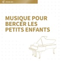 Musique pour bercer les petits enfants