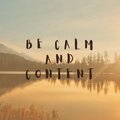 Be Calm and Content