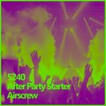 5240 - After Party Starter