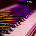 Sleep Aid For Insomnia、Studying Music、Deep Sleep Music - ASMR: Rain Sounds Piano Relaxation Music Vol. 1 - 3 Hours