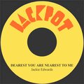 jackie edwards、Wilfred Gerald Edwards - Dearest You Are Nearest to Me