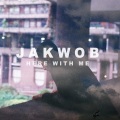 Jakwob - Here With Me