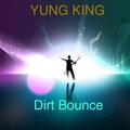 Yung King - Dirt bounce