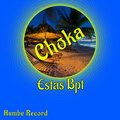 Choka - Estas Bpt (Explicit)