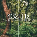 432 Hz Peaceful Nature Journey