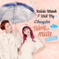 Chuyện Nắng Mưa (feat. Kelvin Khánh)(Remix)