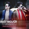 Duy Khoa、LilShady、Khánh Won - Mất Người Anh Yêu (feat. Khánh Won & Duy Khoa)