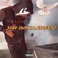 stay out da streetz (Explicit)
