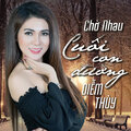 Diễm Thuỳ、Quỳnh Như - Ba Tháng Tạ Từ