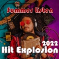 Hit Explosion: Summer Listen 2022