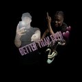 Lil Ro、WLZ - Better Than Ever (Explicit)