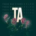 TA (feat. Phong Max Haro)