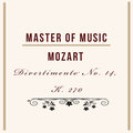 Master of Music, Mozart - Divertimento No. 14, K. 270