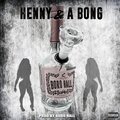 Boro Hall - HENNY & A BONG (Explicit)