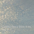 Calming Space White Noise Ses. 2
