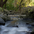 Brainwaves Therapy、Jazz For Sleeping、Relaxation Bliss - Binaural: Natural  Water Sounds Sleeping Music Vol. 1 - 3 Hours