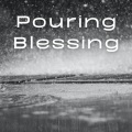 Pouring Blessing - 2 hours