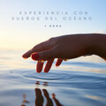 Relajante、Ambiente para Dormir、Musica De Meditación - Experiencia Con Sueños Del Océano -1 Hora