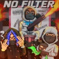 Bandido、Damage、Grindzy - No Filter (feat. Damage & Grindzy)(Explicit)