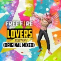 Exclusive Music - Free Fire Lovers Trance (Original Mixed)