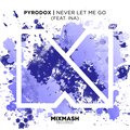 Pyrodox - Never Let Me Go (Radio Edit)